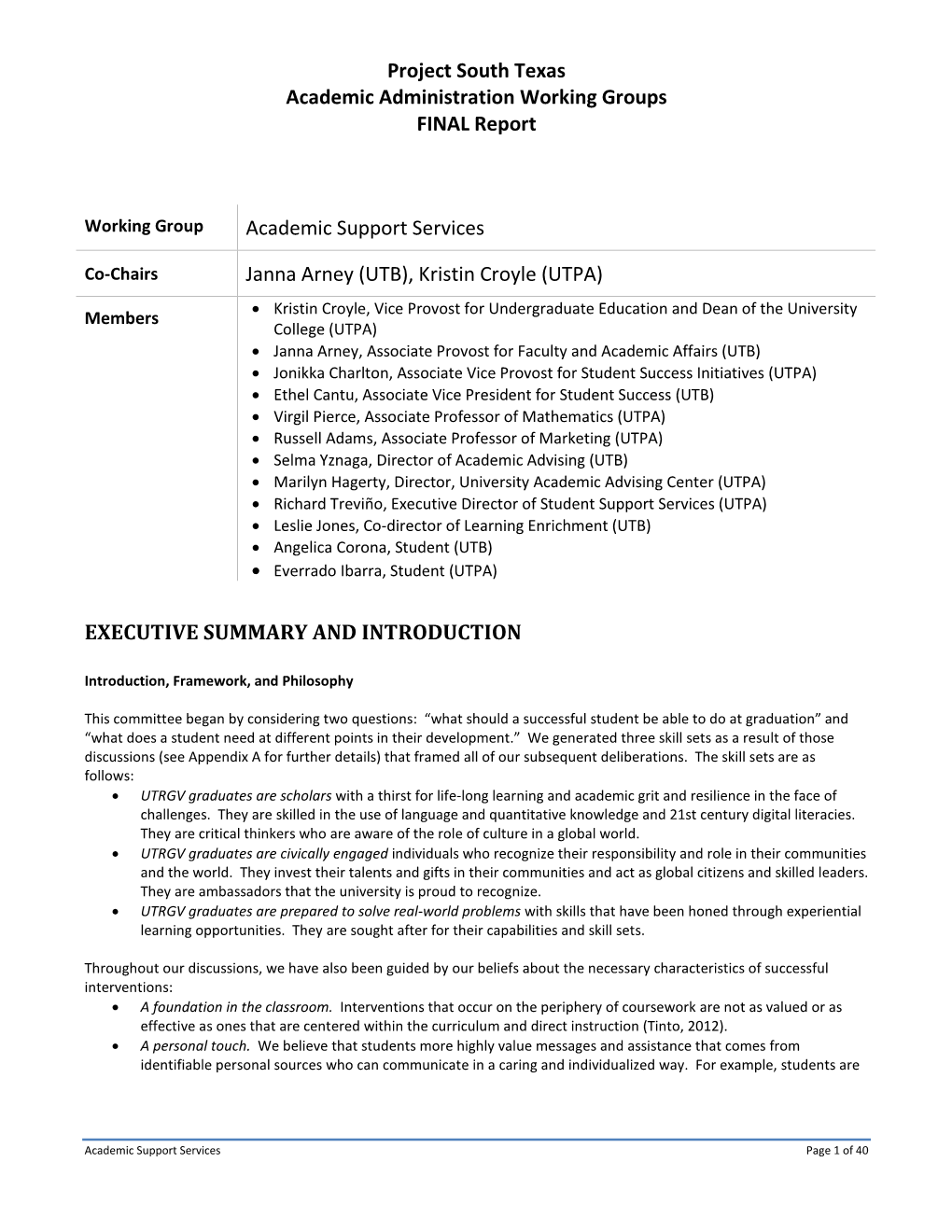 Project South Texas Academic Administration Working Groups FINAL Report Academic Support Services Janna Arney (UTB), Kristin