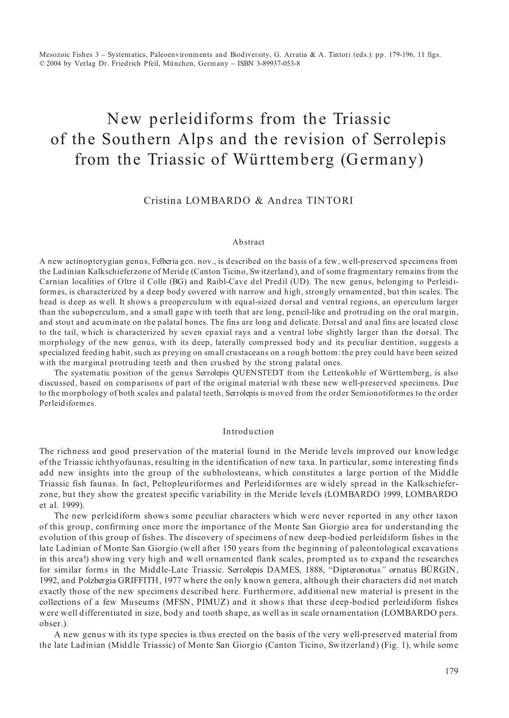 New Perleidiforms from the Triassic of the Southern Alps and the Revision of Serrolepis from the Triassic of Württemberg (Germany)