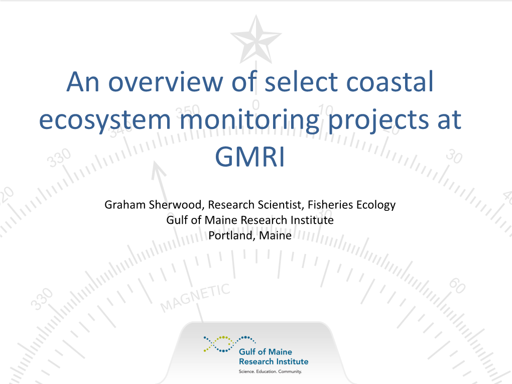 An Overview of Select Coastal Ecosystem Monitoring Projects at GMRI