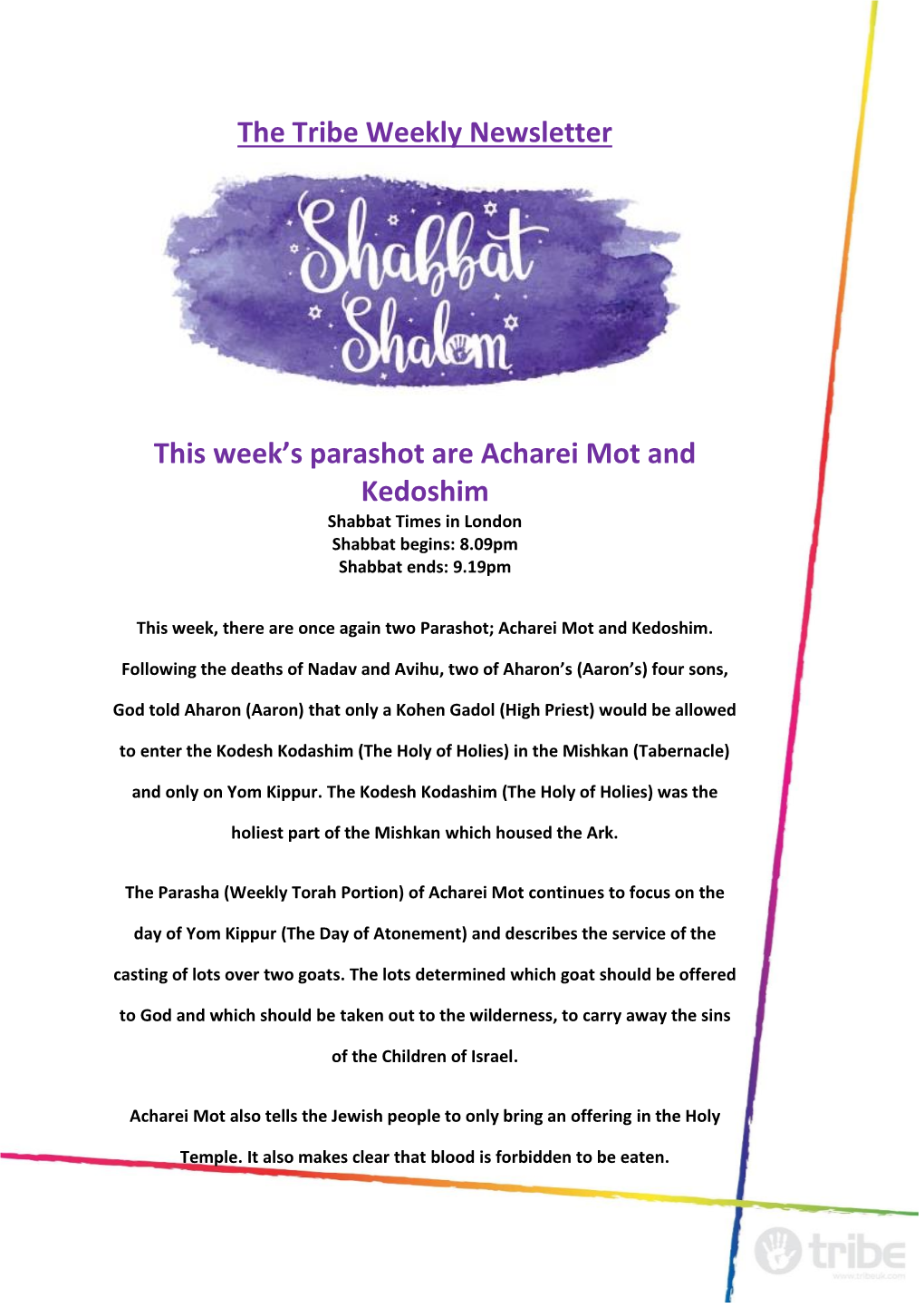 Acharei Mot and Kedoshim Shabbat Times in London Shabbat Begins: 8.09Pm Shabbat Ends: 9.19Pm