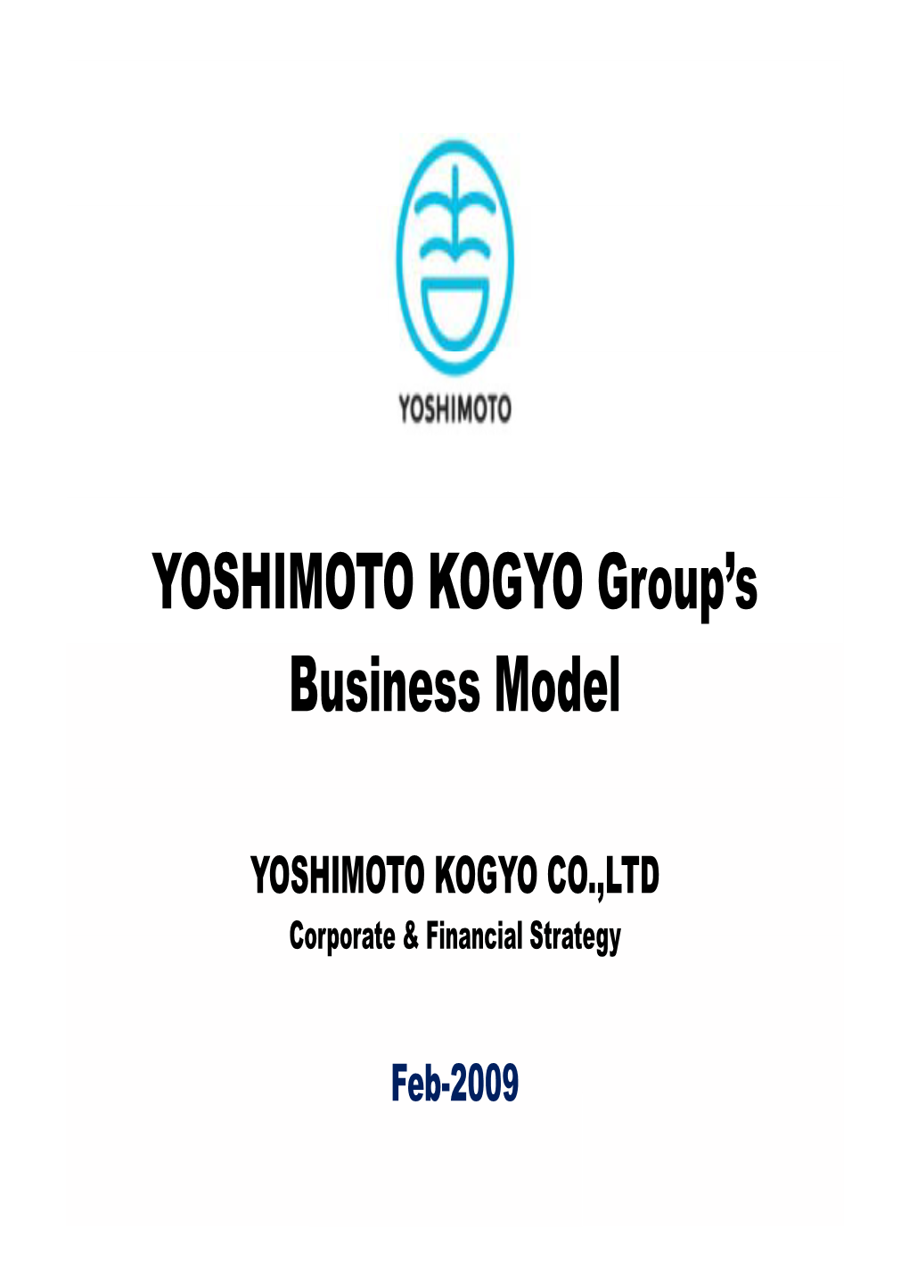 YOSHIMOTO KOGYO Group's Business Model