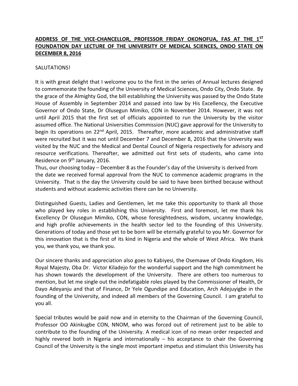 Address of the Vice-Chancellor, Professor Friday Okonofua, Fas at the 1St Foundation Day Lecture of the University of Medical Sc