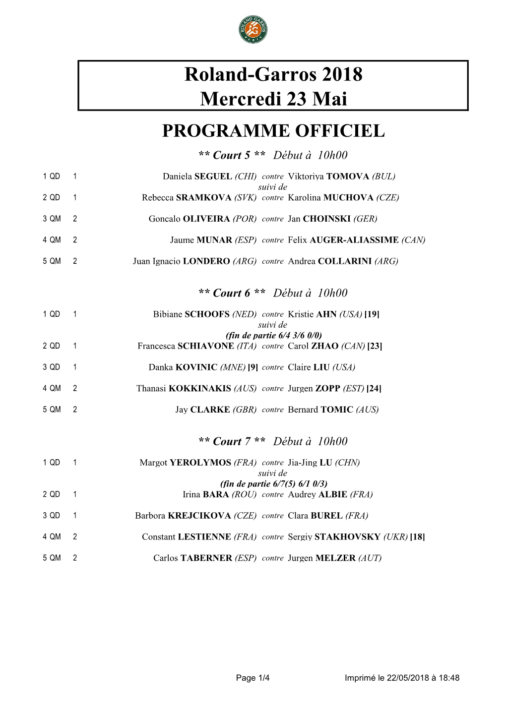 Roland-Garros 2018 Mercredi 23 Mai PROGRAMME OFFICIEL ** Court 5 ** Début À 10H00