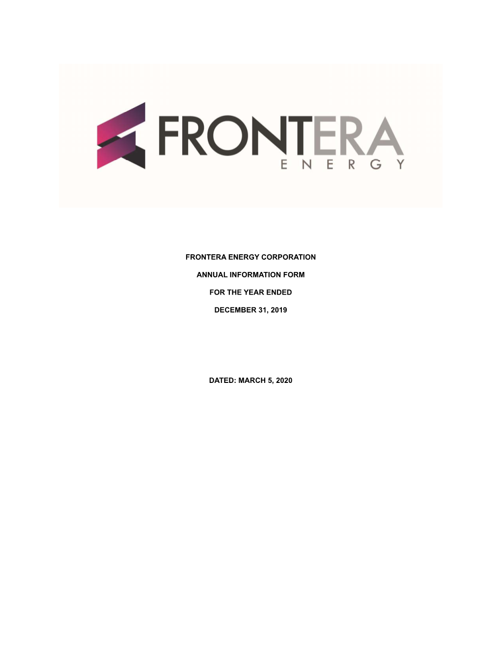 Frontera Energy Corporation Annual Information Form for the Year Ended