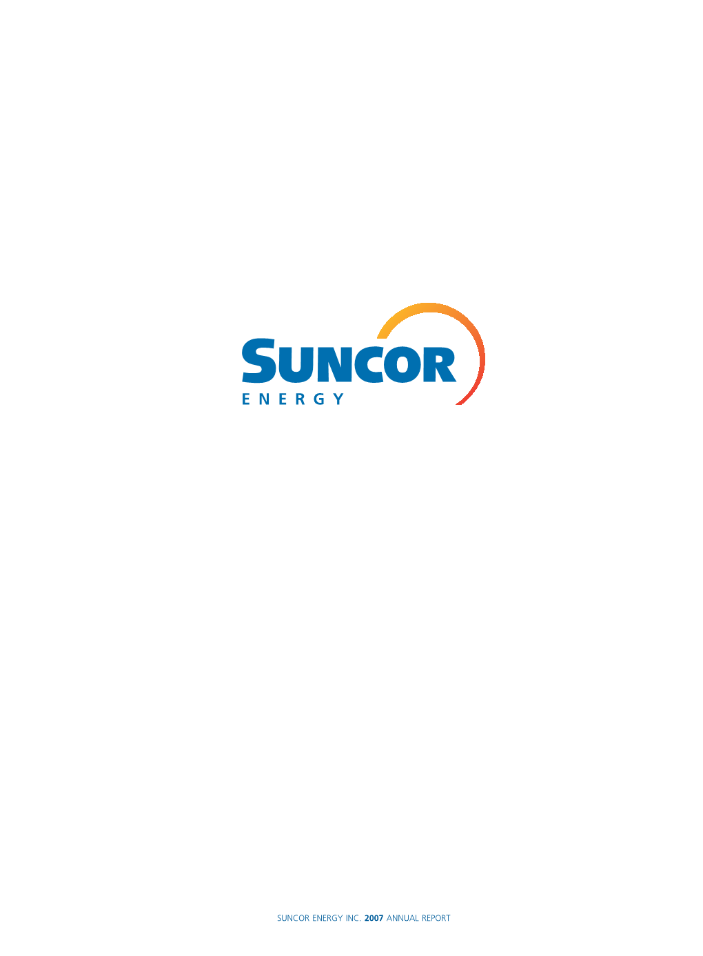 Suncor Energy – Annual Report 2007