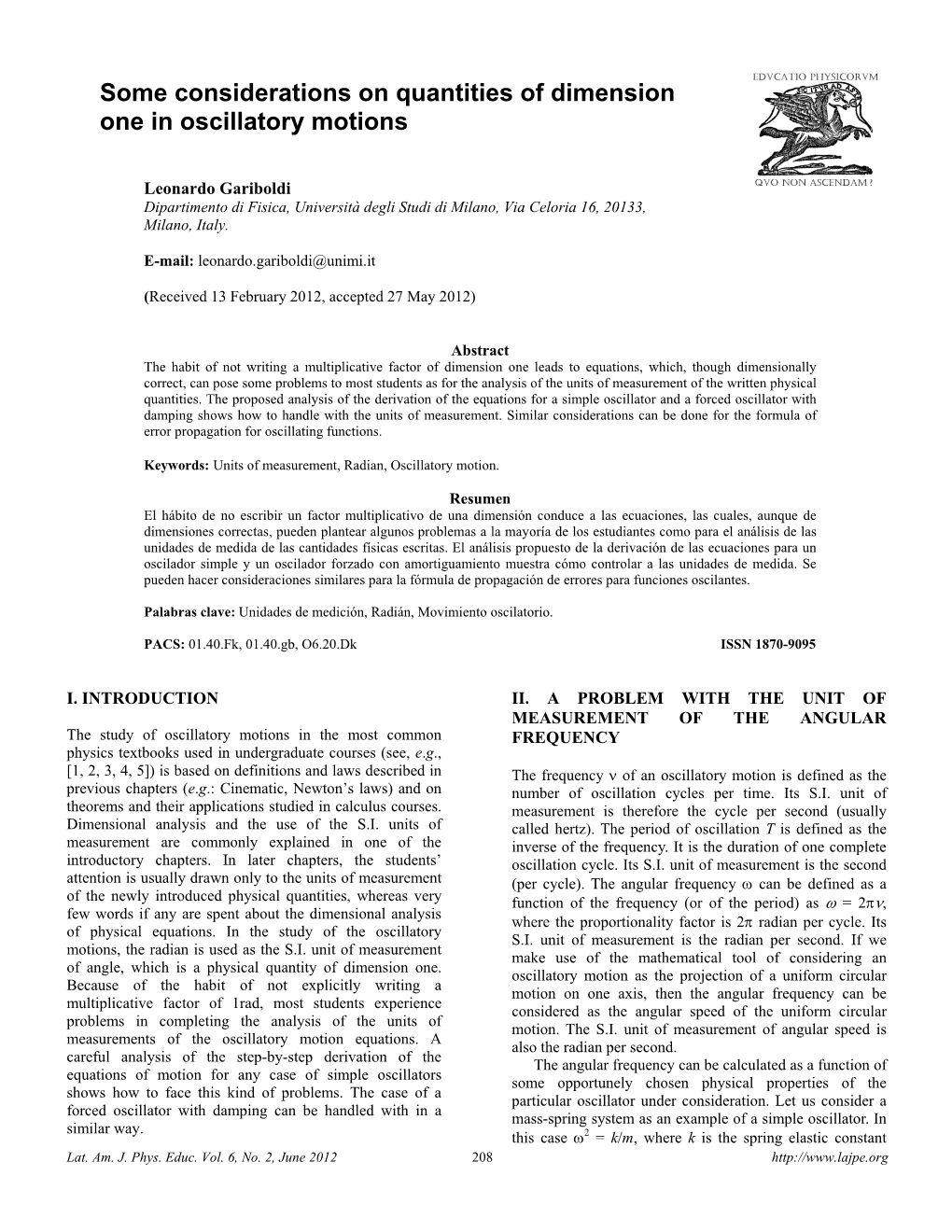 Some Considerations on Quantities of Dimension One in Oscillatory Motions