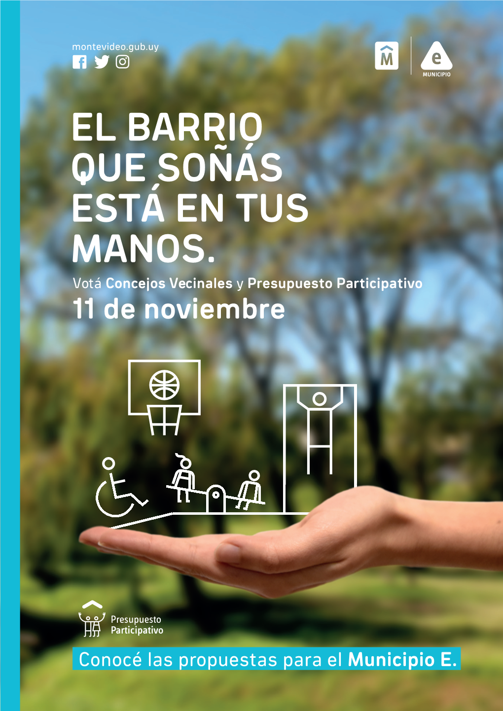 EL BARRIO QUE SOÑÁS ESTÁ EN TUS MANOS. Votá Concejos Vecinales Y Presupuesto Participativo 11 De Noviembre