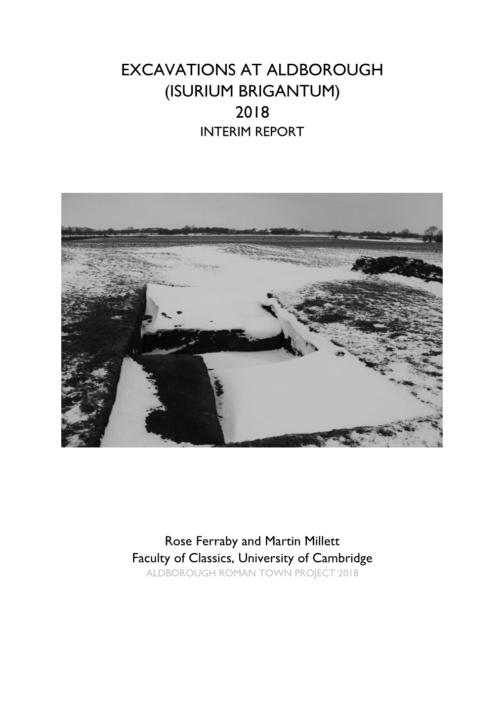 Excavations at Aldborough (Isurium Brigantum) 2018 Interim Report
