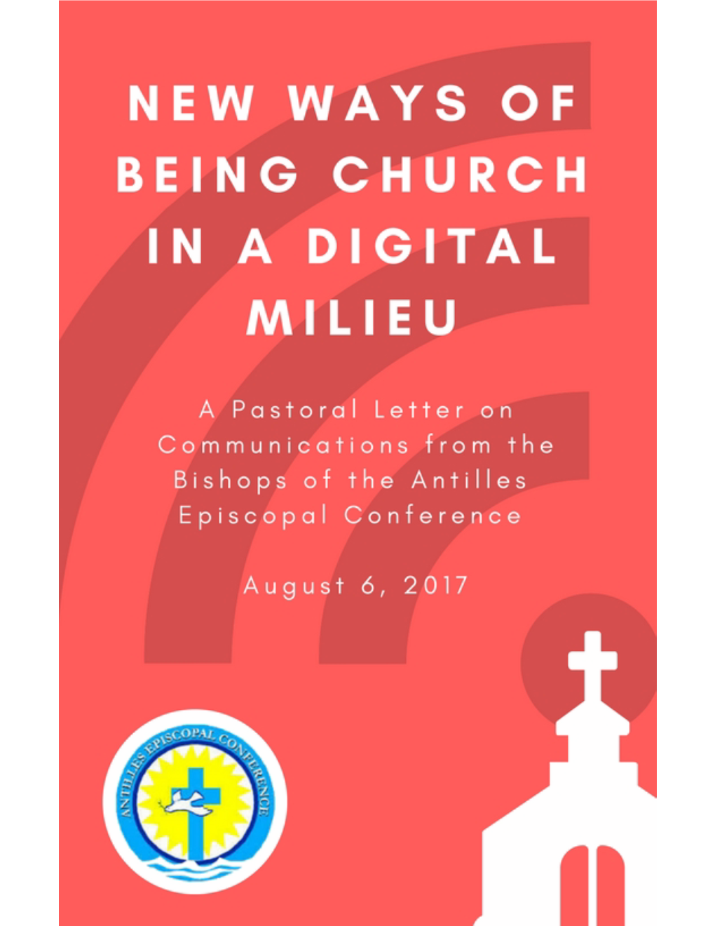 A Pastoral Letter: New Ways of Being Church in a Digital Milieu