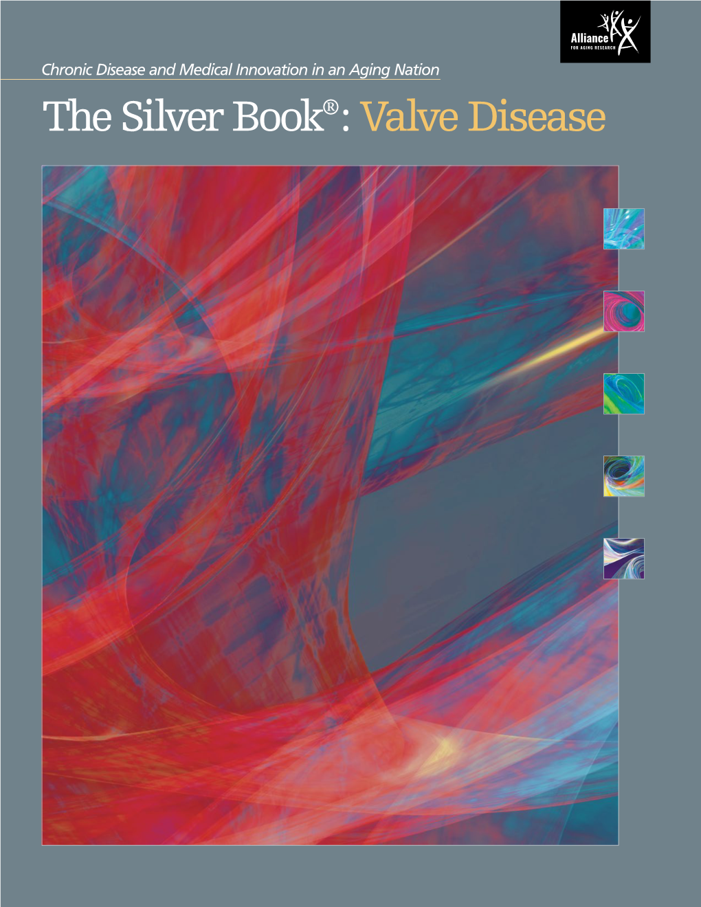 The Silver Book®: Valve Disease Silverbook@Agingresearch.Org Introduction