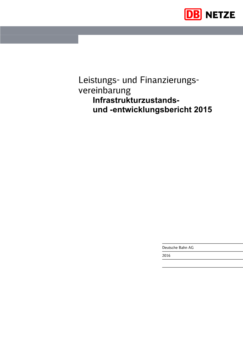 Leistungs- Und Finanzierungs- Vereinbarung Infrastrukturzustands- Und -Entwicklungsbericht 2015
