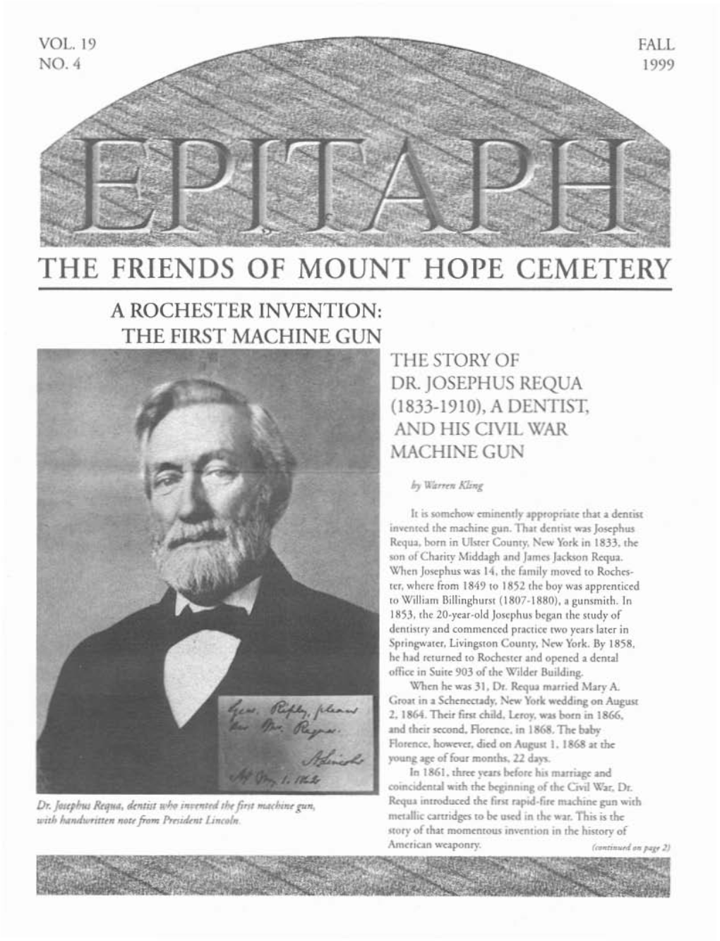The Friends of Mount Hope Cemetery a Rochester Invention, the First Machine Gun the Story of Dr-Josephus Requa (1833-1910), a Dentist, and His Civil War Machinegu