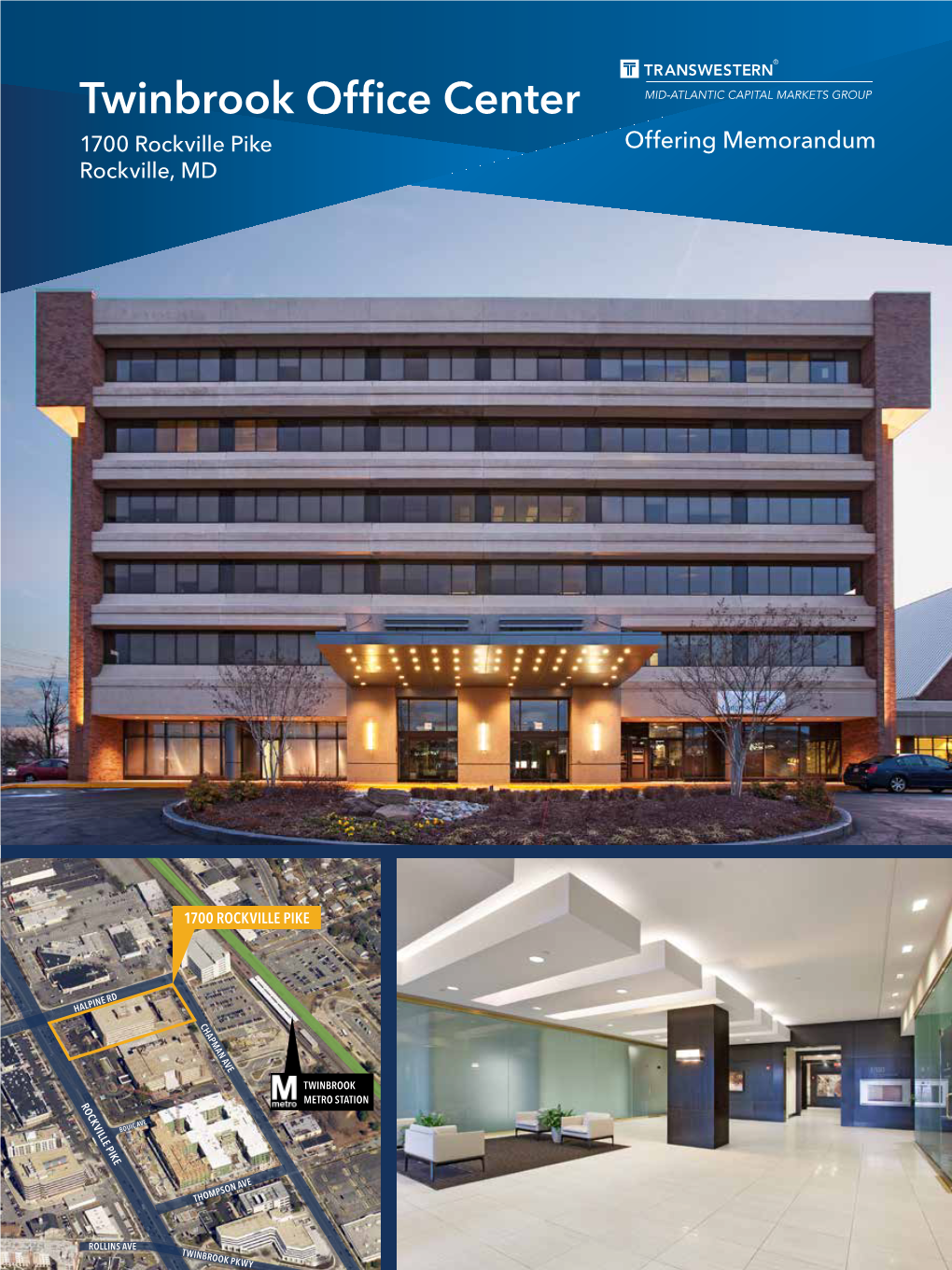 Twinbrook Office Center MID-ATLANTIC CAPITAL MARKETS GROUP 1700 Rockville Pike Offering Memorandum Rockville, MD