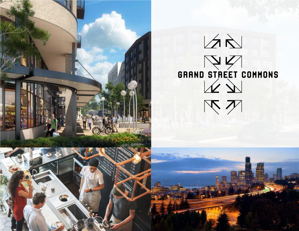 GRAND Street Commons GRAND Street Commons an Urban Village Connecting University of Washington Capitol Hill the Vibrant South Sound and Westlake 13 Min