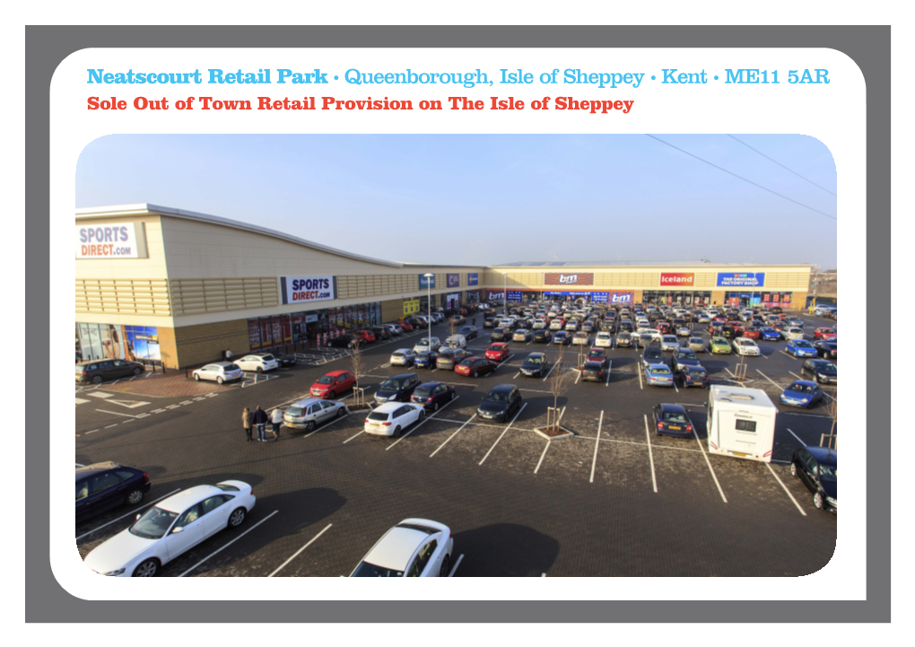 Neatscourt Retail Park • Queenborough, Isle of Sheppey