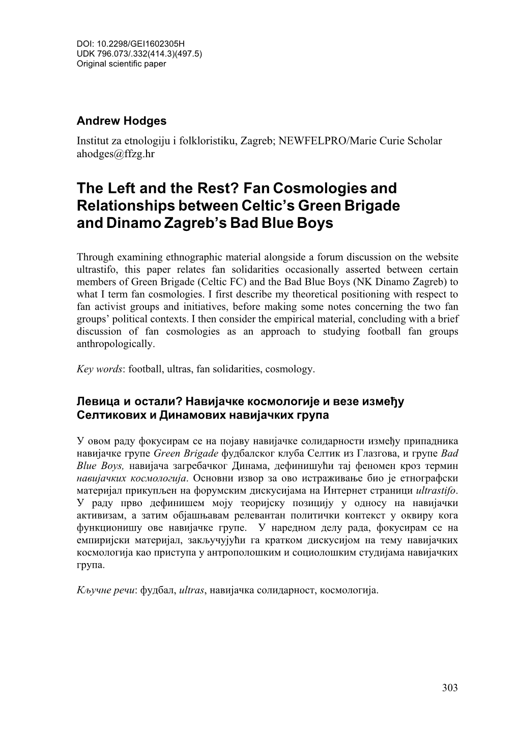 Fan Cosmologies and Relationships Between Celtic's