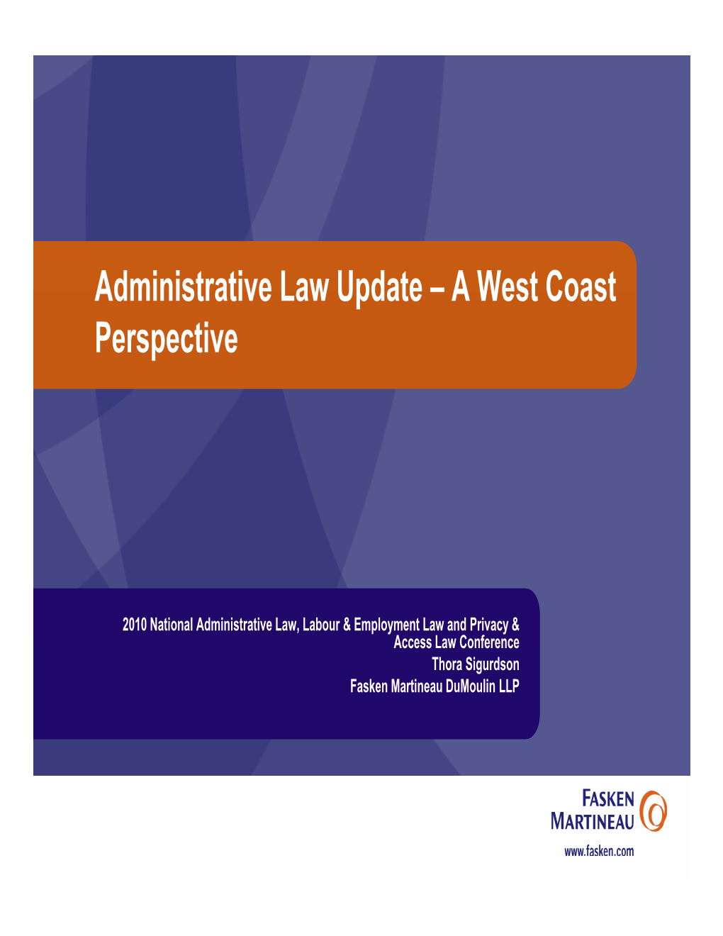 Administrative Law Update – a West Coast Perspective