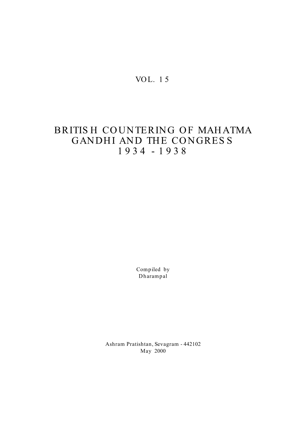 British Countering of Mahatma Gandhi and the Congress 1934 - 1938