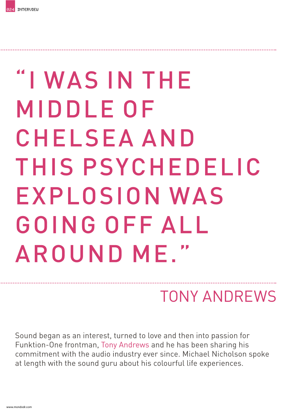 I Was in the Middle of Chelsea and This Psychedelic Explosion Was Going Off All Around Me.”