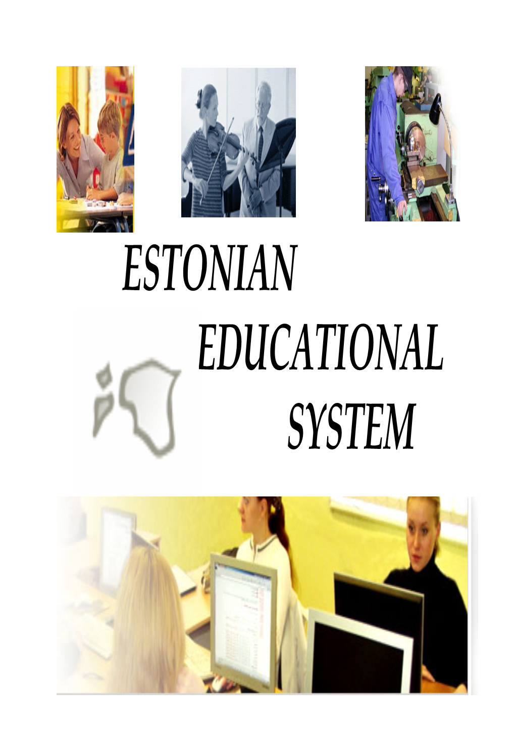 Estonian Educational System Instead of Introduction