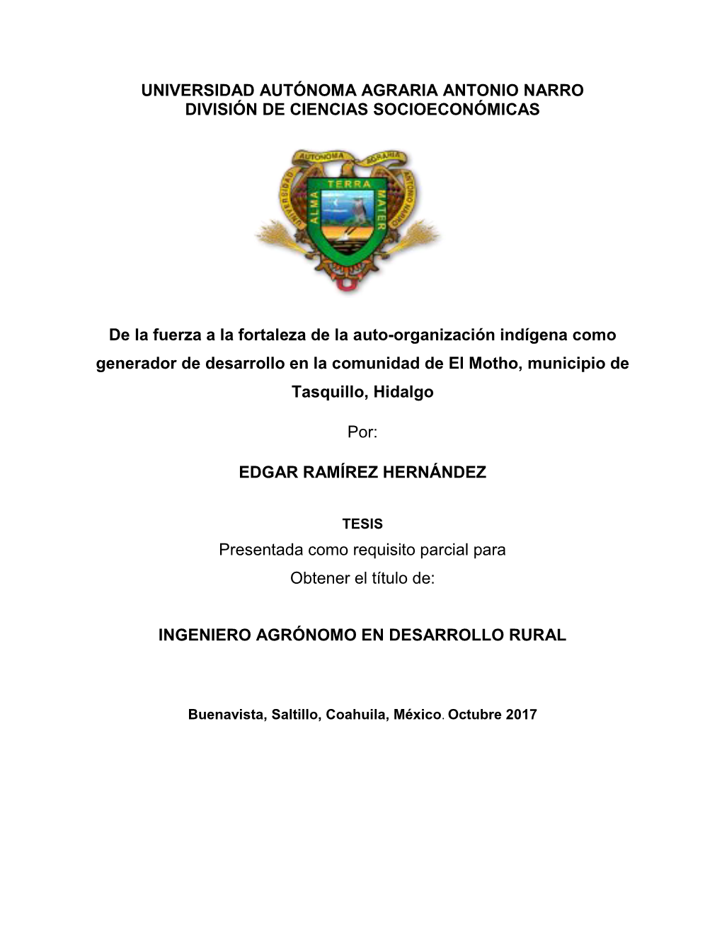 UNIVERSIDAD AUTÓNOMA AGRARIA ANTONIO NARRO DIVISIÓN DE CIENCIAS SOCIOECONÓMICAS De La Fuerza a La Fortaleza De La Auto-Organi