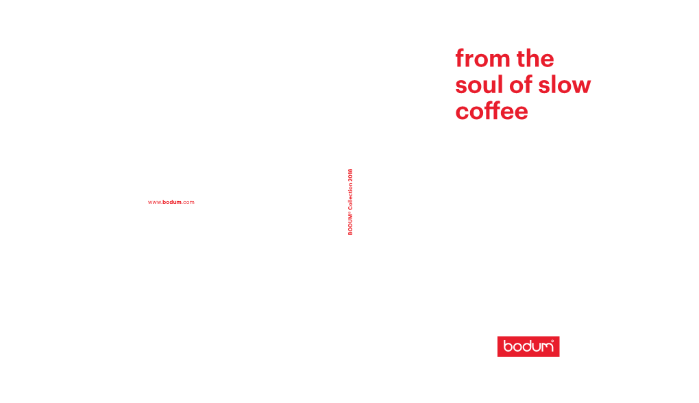 From the Soul of Slow Coffee