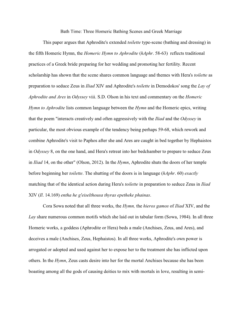 Bath Time: Three Homeric Bathing Scenes and Greek Marriage This Paper Argues That Aphrodite's Extended Toilette Type-Scene (Bath