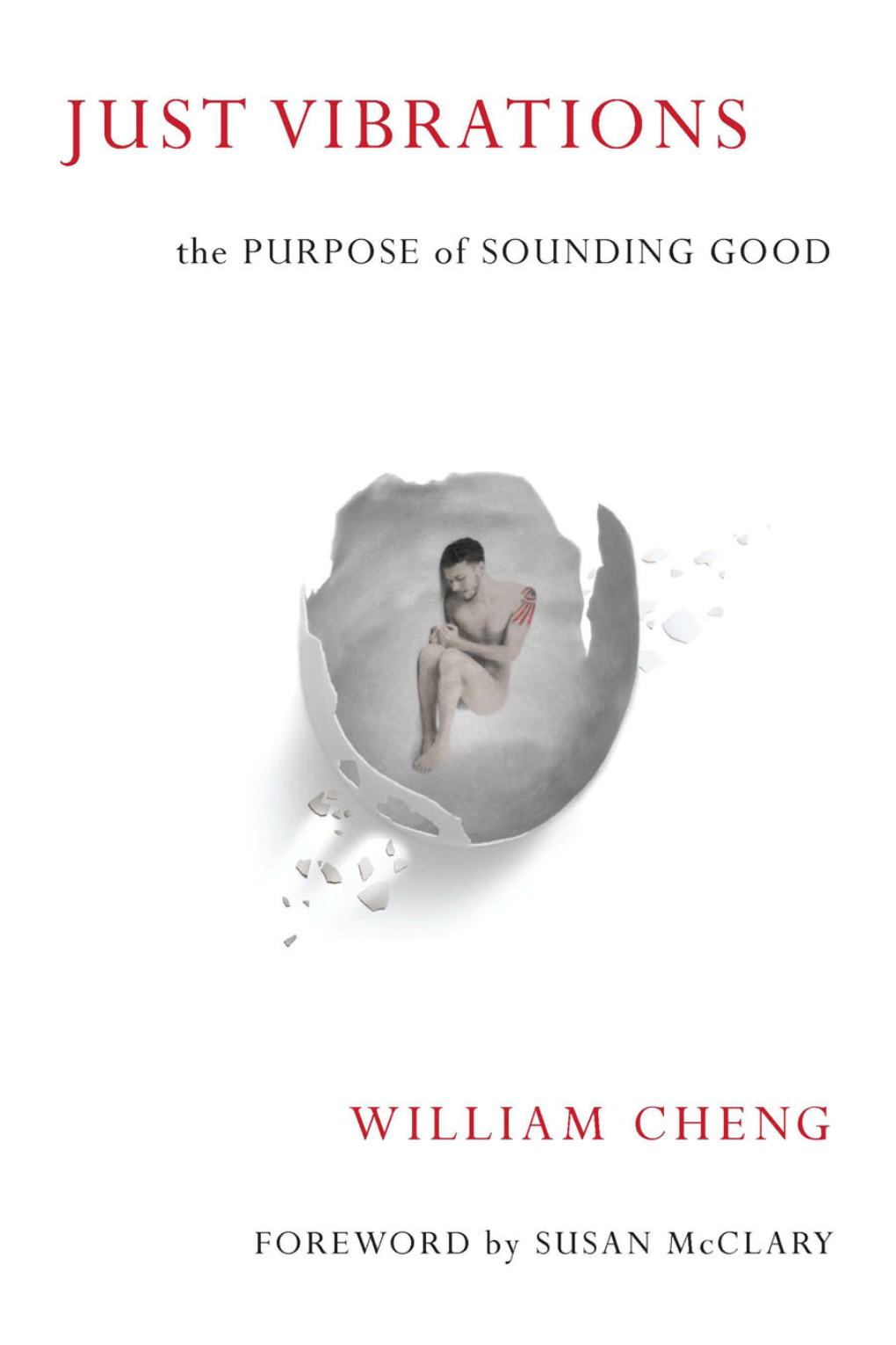 Just Vibrations: the Purpose of Sounding Good