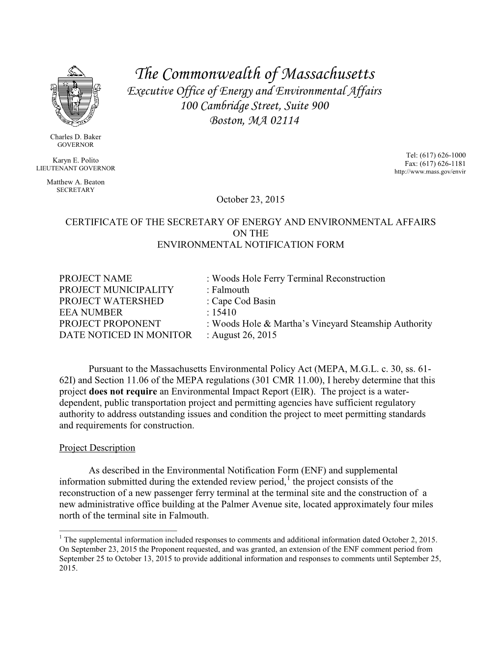 The Commonwealth of Massachusetts Executive Office of Energy and Environmental Affairs 100 Cambridge Street, Suite 900 Boston, MA 02114 Charles D