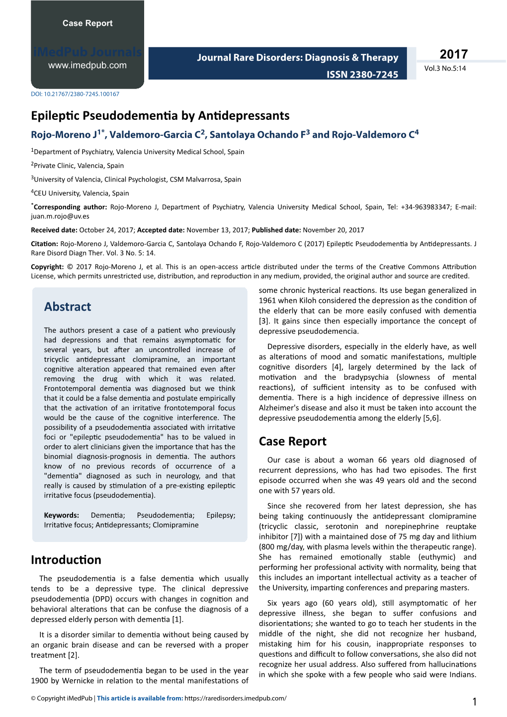 Epileptic Pseudodementia by Antidepressants Rojo-Moreno J1*, Valdemoro-Garcia C2, Santolaya Ochando F3 and Rojo-Valdemoro C4