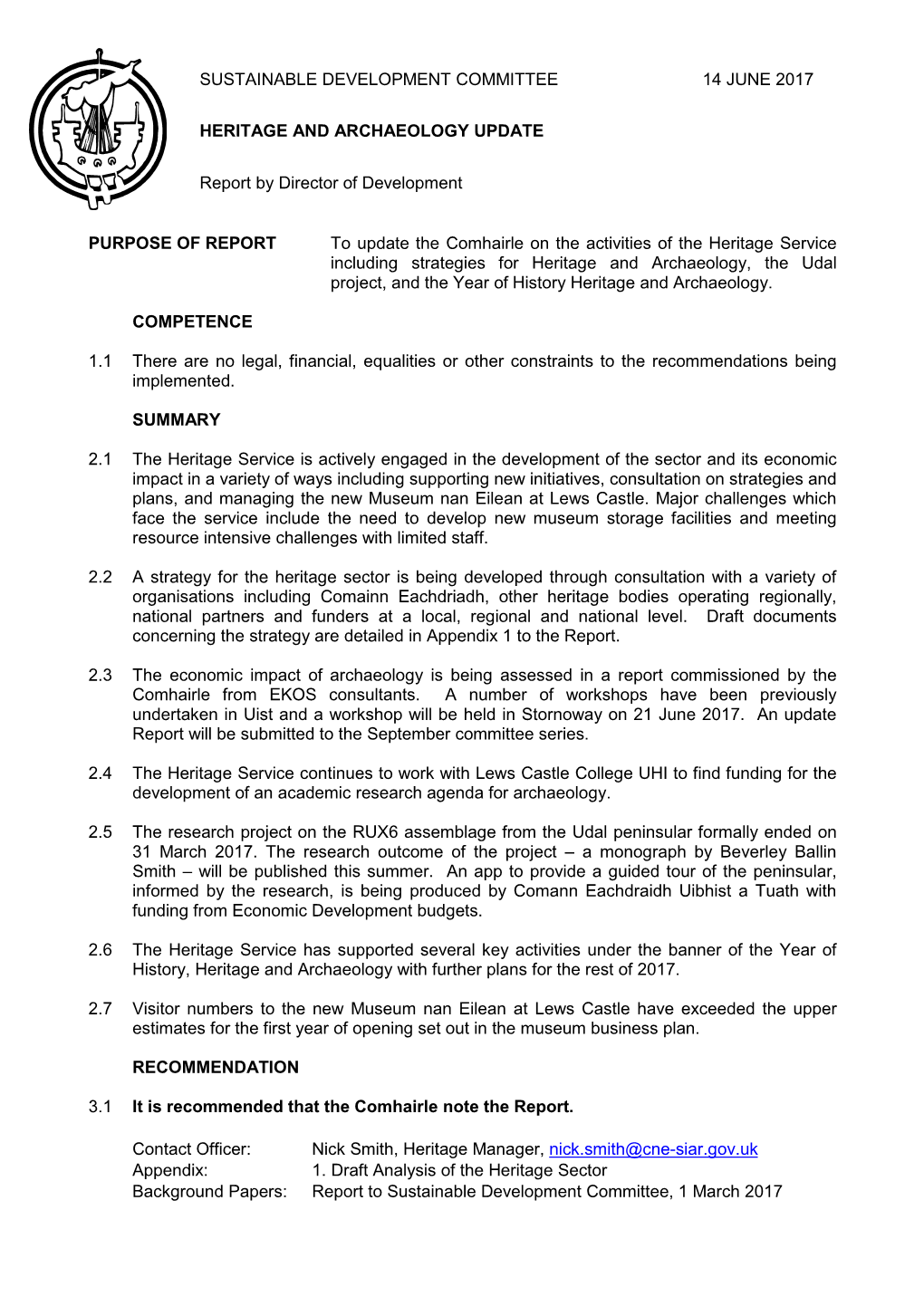 PURPOSE of REPORT to Update the Comhairle on the Activities of The