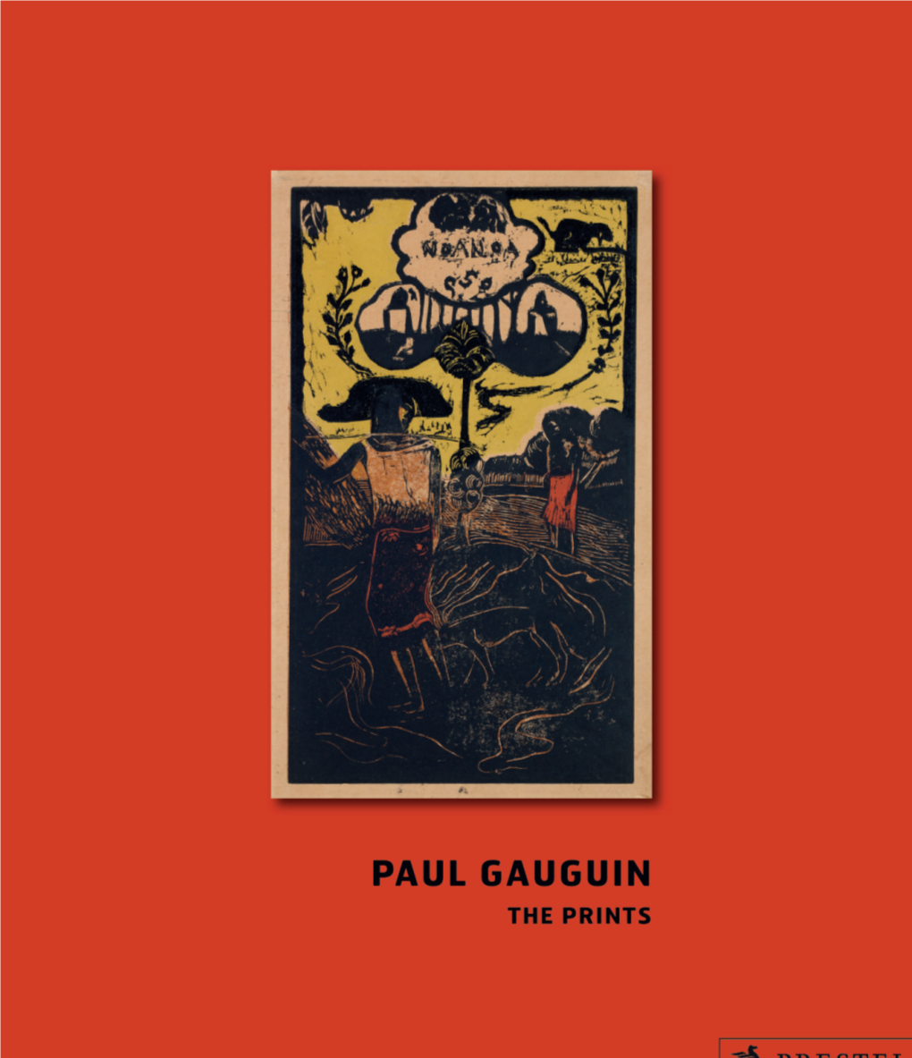 PAUL GAUGUIN the PRINTS PAULGAUGUIN Tobia Bezzola Elizabeth Prelinger THEPRINTS