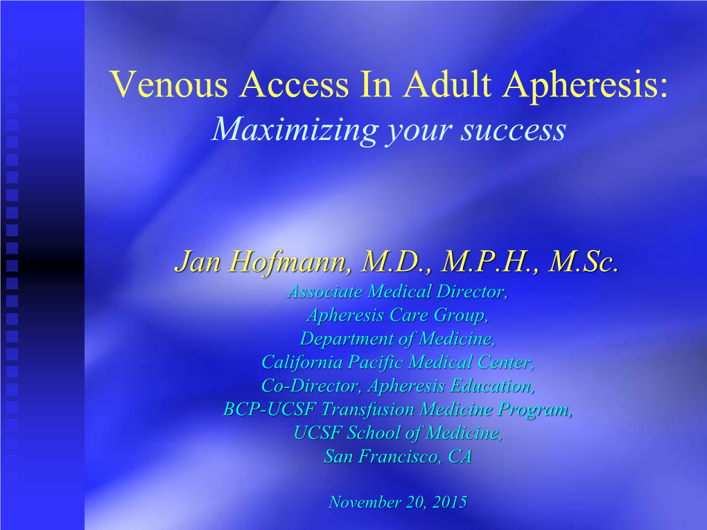 Venous Access in Adult Apheresis: Maximizing Your Success
