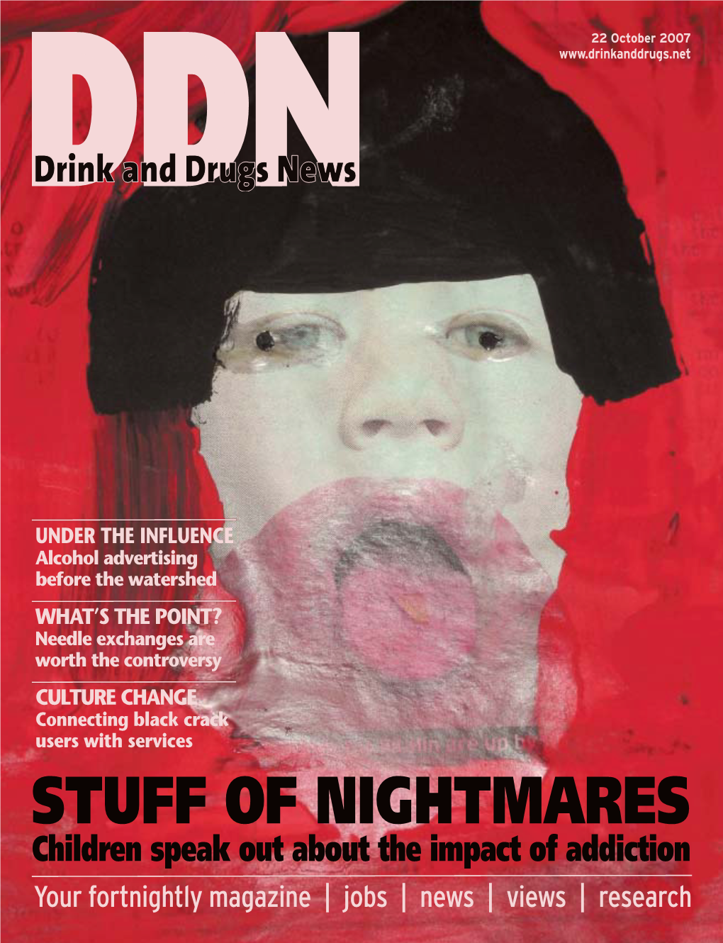 STUFF of NIGHTMARES Children Speak out About the Impact of Addiction Your Fortnightly Magazine | Jobs | News | Views | Research