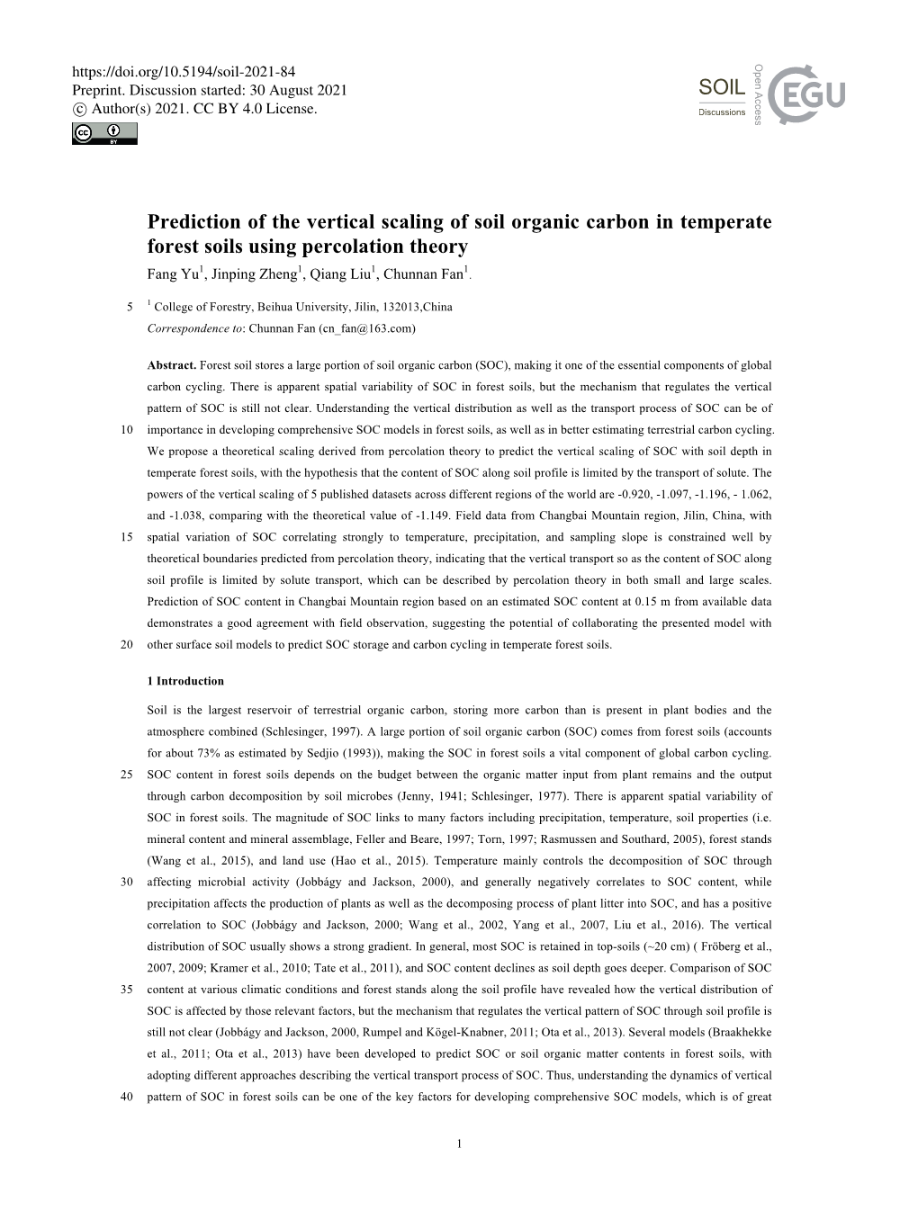 Prediction of the Vertical Scaling of Soil Organic Carbon in Temperate Forest Soils Using Percolation Theory Fang Yu1, Jinping Zheng1, Qiang Liu1, Chunnan Fan1