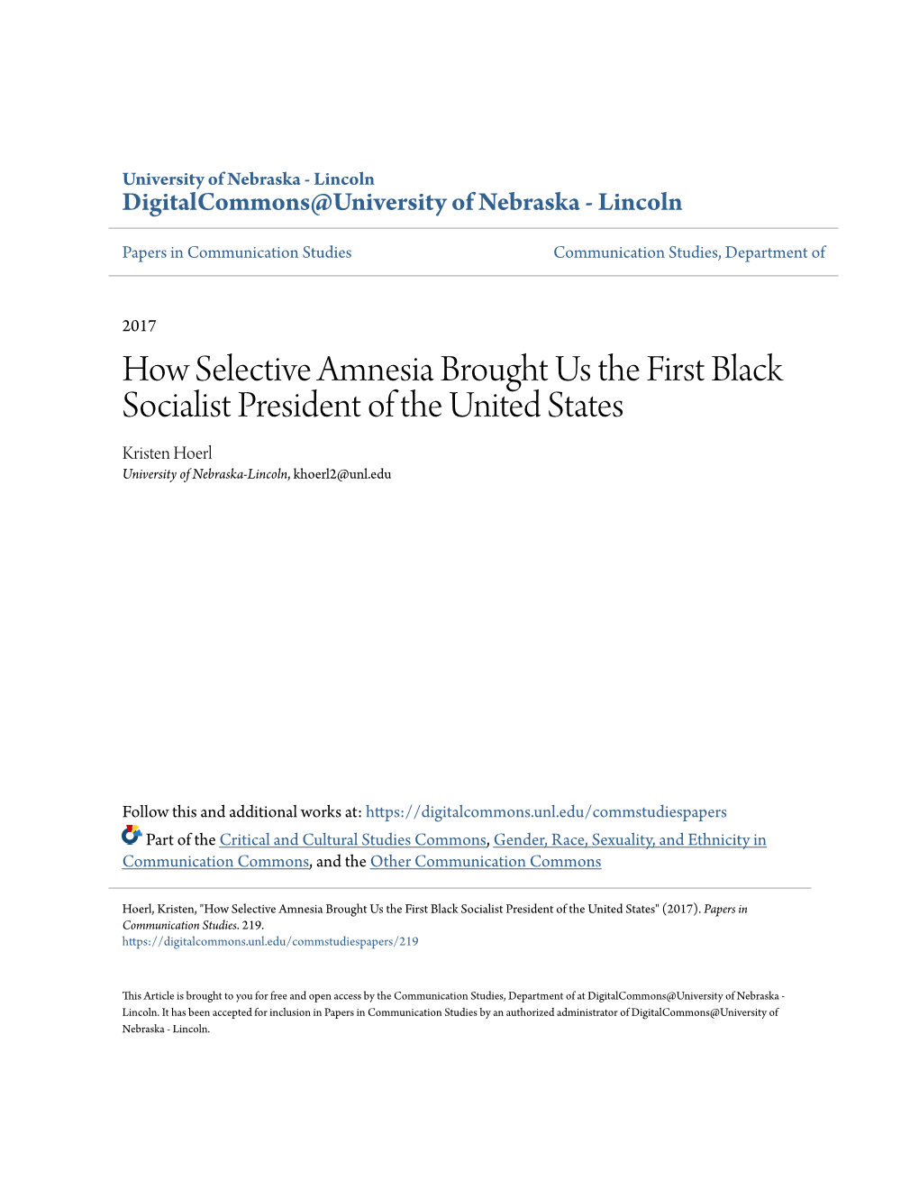 How Selective Amnesia Brought Us the First Black Socialist President of the United States Kristen Hoerl University of Nebraska-Lincoln, Khoerl2@Unl.Edu