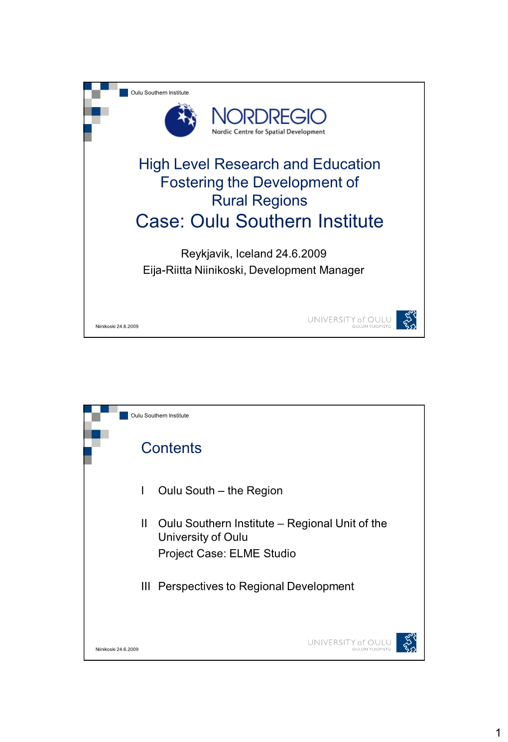 Case: Oulu Southern Institute