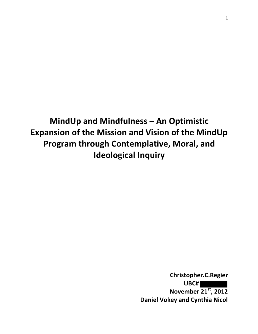 Mindup and Mindfulness – an Optimistic Expansion of the Mission and Vision of the Mindup Program Through Contemplative, Moral, and Ideological Inquiry