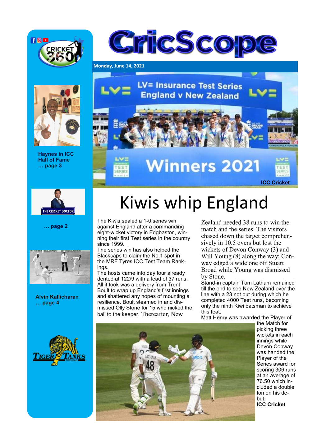 Kiwis Whip England the Kiwis Sealed a 1-0 Series Win Zealand Needed 38 Runs to Win the … Page 2 Against England After a Commanding Match and the Series
