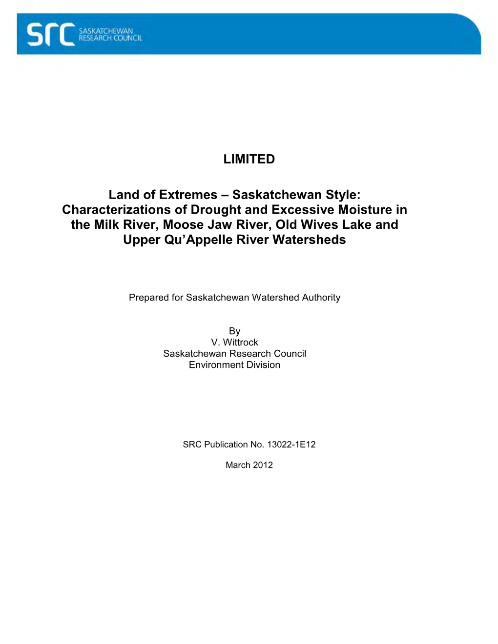 Saskatchewan Style: Characterizations of Drought and Excessive Moisture in the Milk River, Moose Jaw River, Old Wives Lake and Upper Qu’Appelle River Watersheds