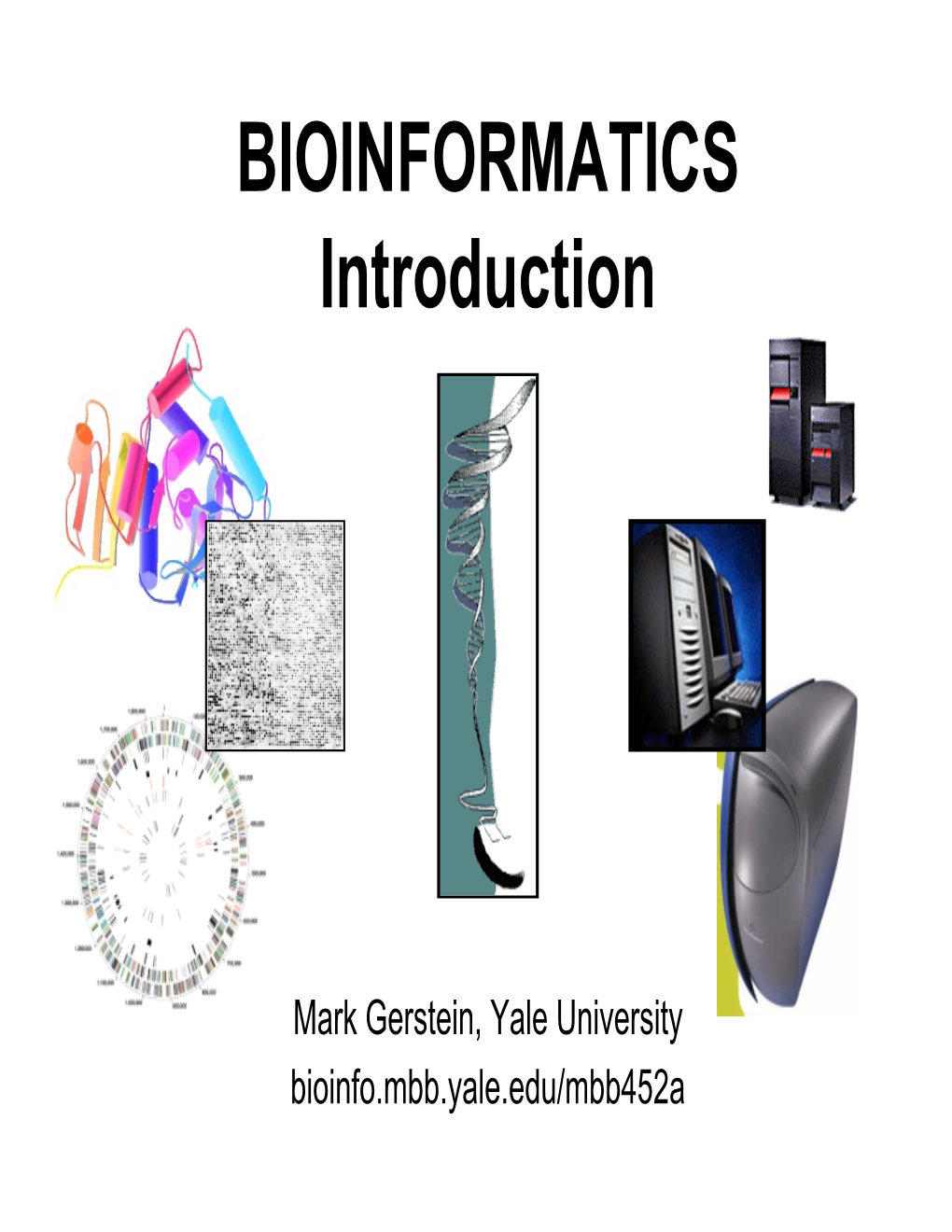 BIOINFORMATICS Introduction