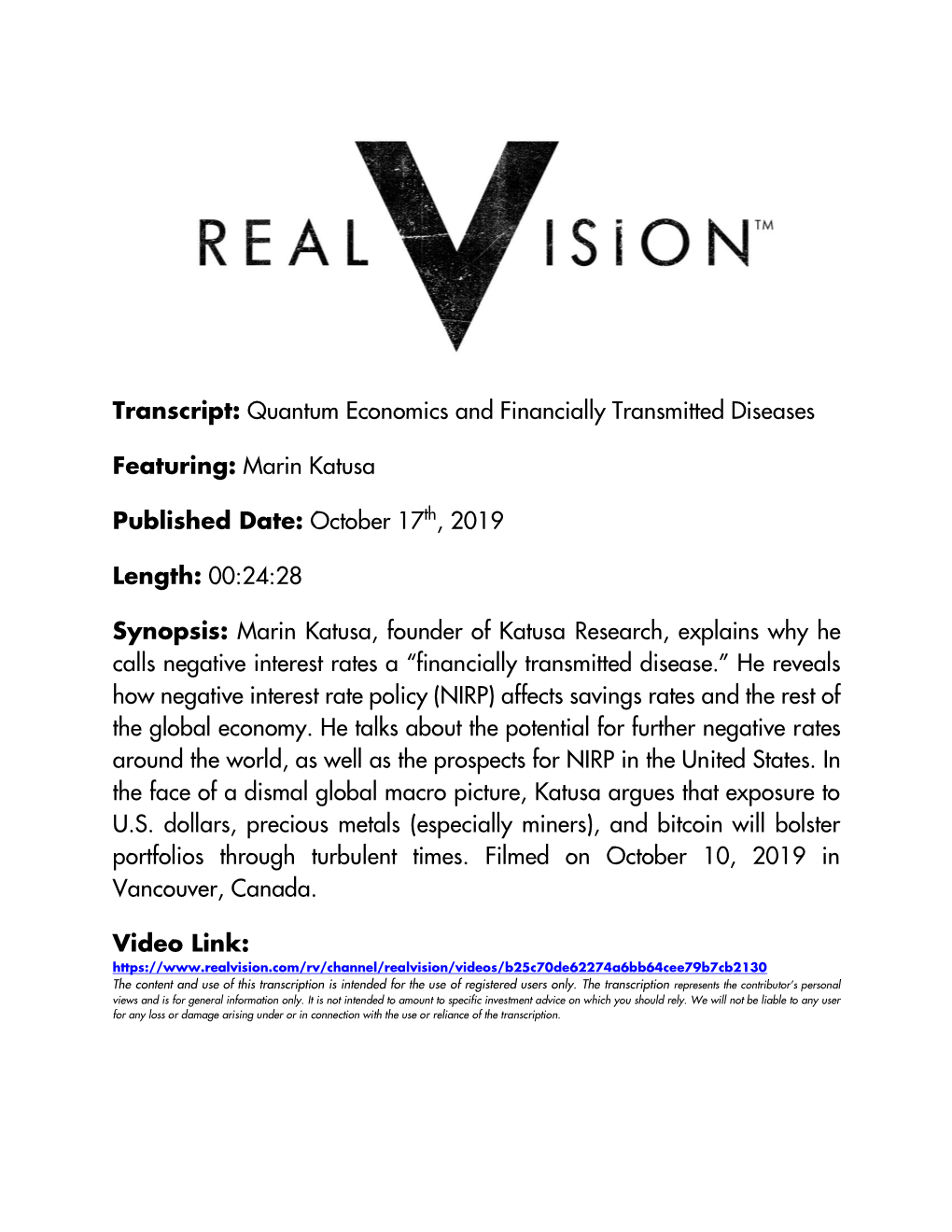 Transcript: Quantum Economics and Financially Transmitted Diseases Featuring: Marin Katusa Published Date: October 17Th, 2019 Le