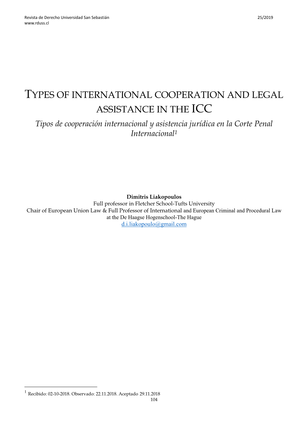 ASSISTANCE in the ICC Tipos De Cooperación Internacional Y Asistencia Jurídica En La Corte Penal Internacional1