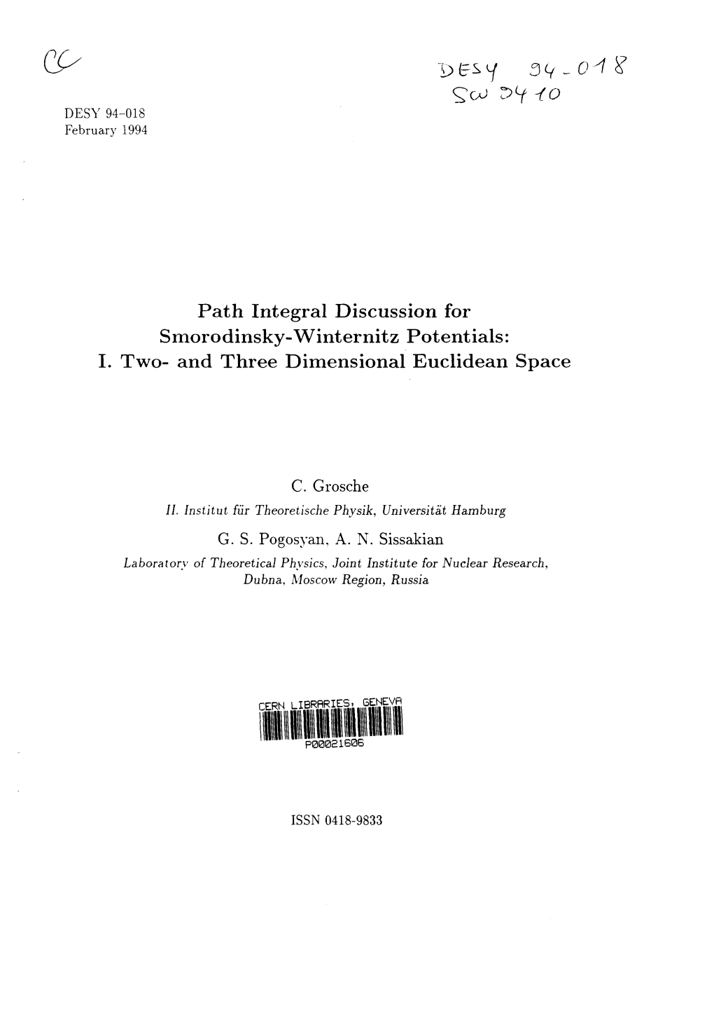 Path Integral Discussion for Smorodinsky-Winternitz Potentials: I