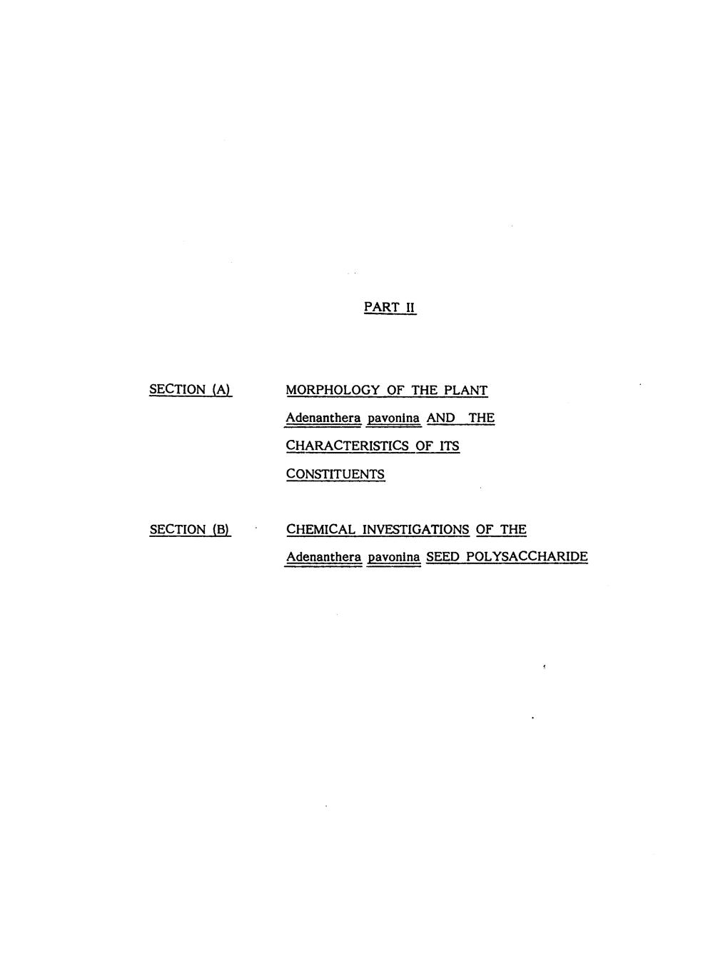 PART II SECTION (A) SECTION (B) MORPHOLOGY of the PLANT Adenanthera Pavonina and the CHARACTERISTICS of ITS CONSTITUENTS CHEMICA