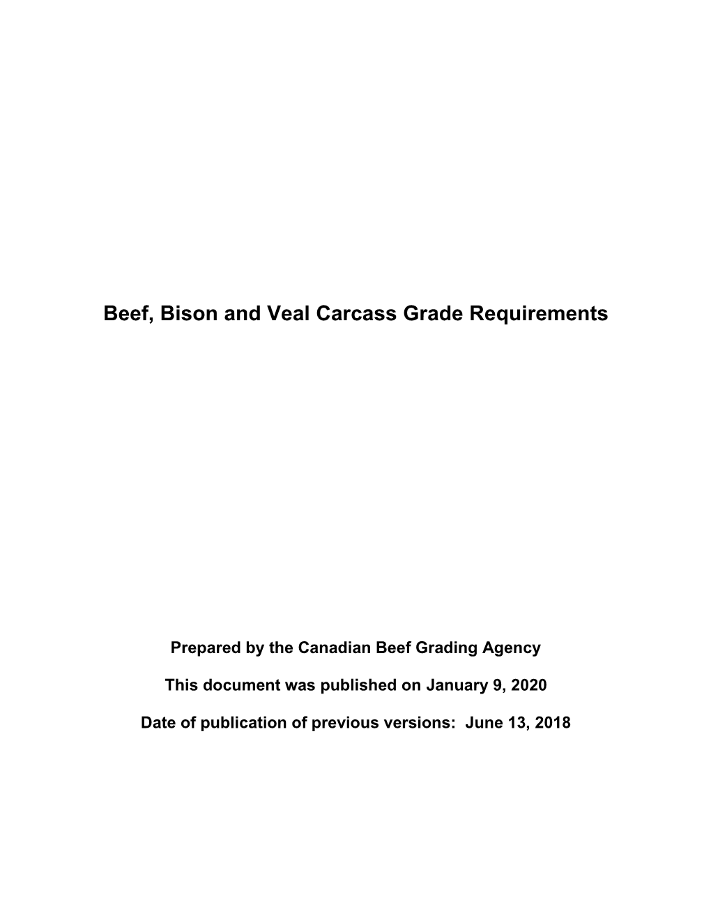 Beef, Bison and Veal Carcass Grade Requirements