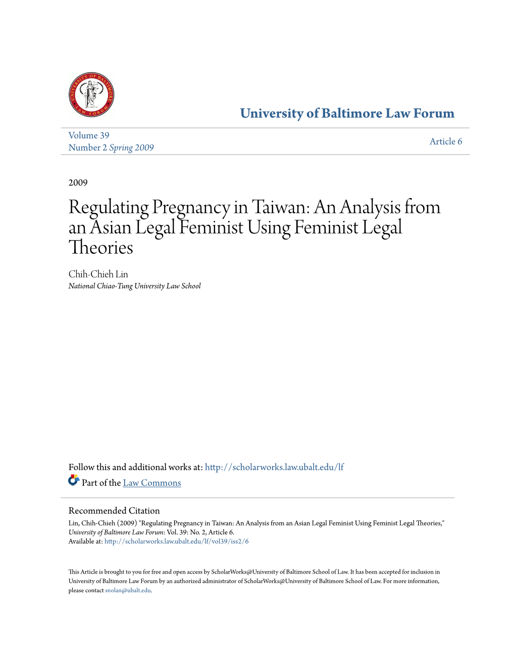 Regulating Pregnancy in Taiwan: an Analysis from an Asian Legal Feminist Using Feminist Legal Theories Chih-Chieh Lin National Chiao-Tung University Law School