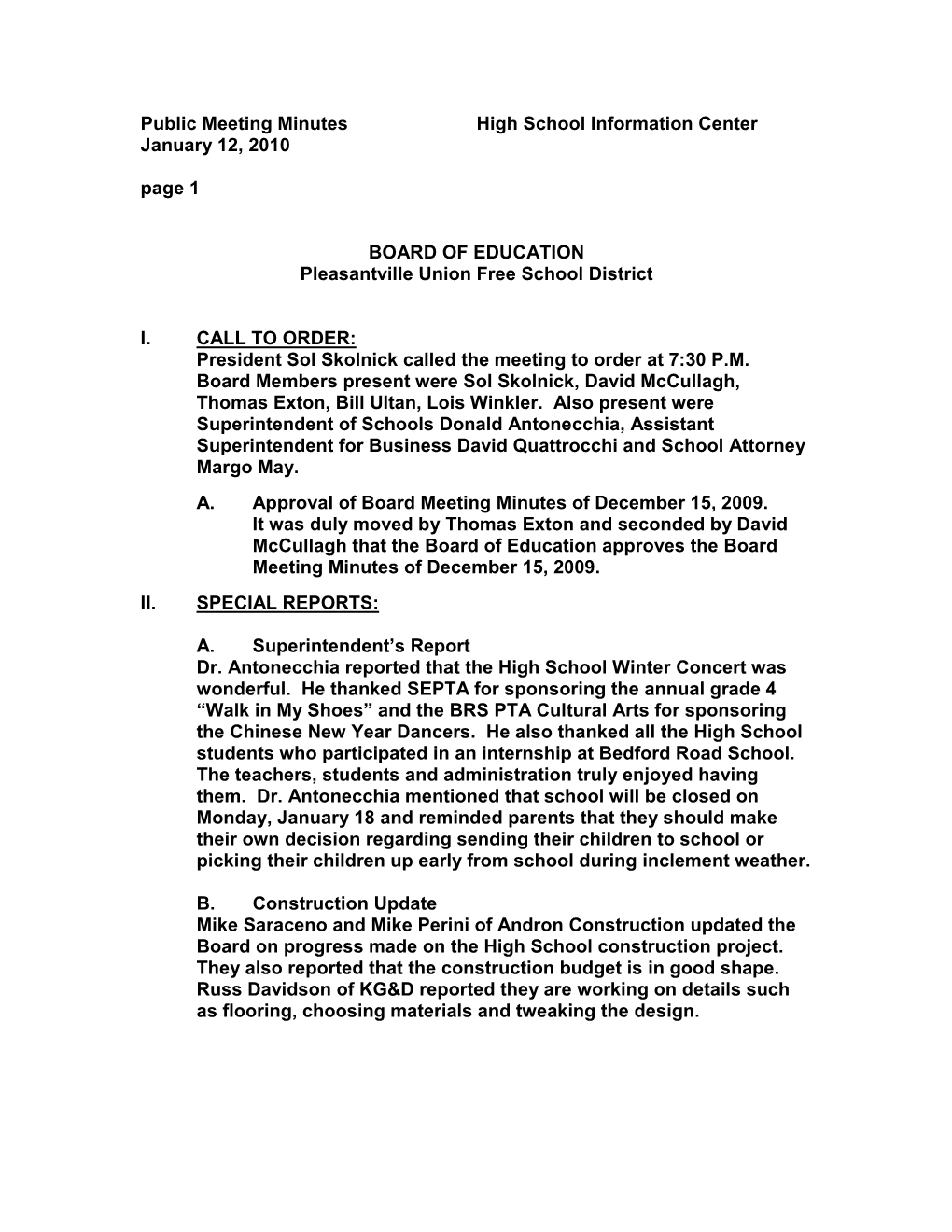 Public Meeting Minutes High School Information Center January 12, 2010 Page 1 BOARD of EDUCATION Pleasantville Union Free Schoo