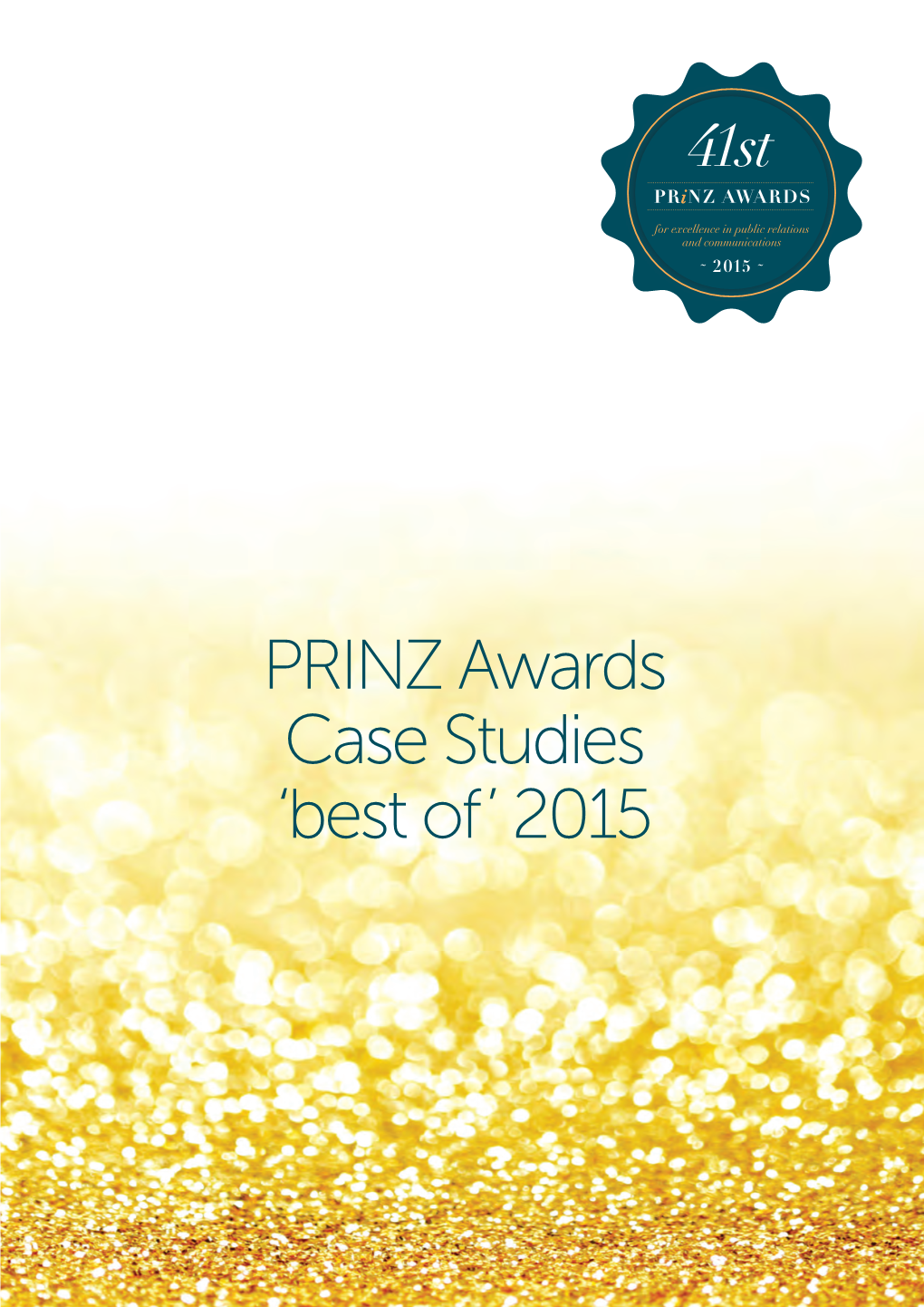 PRINZ Awards Case Studies ‘Best Of’ 2015 CORPORATE PUBLIC RELATIONS