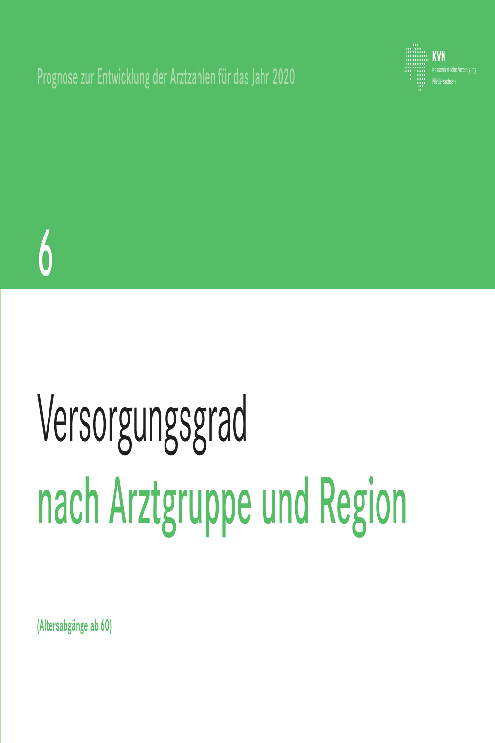 6 Versorgungsgrad Nach Arztgruppe Und Region